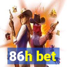 86h bet